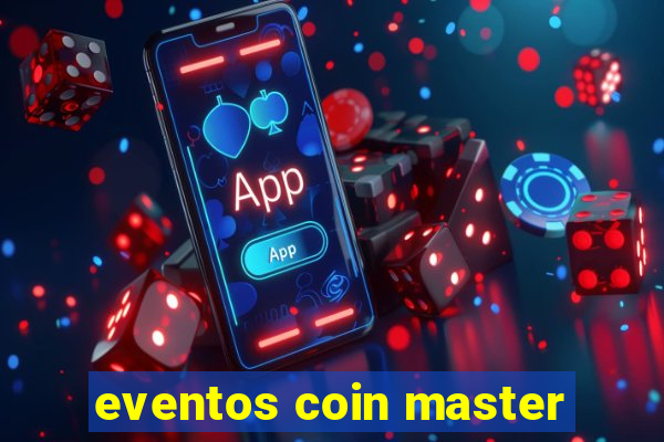 eventos coin master